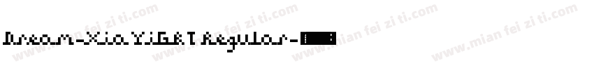 Dream-XiaYiGBT Regular字体转换